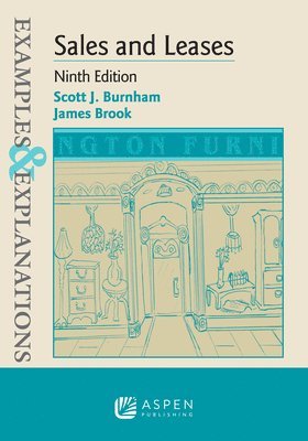 Scott J. Burnham, James A. Brook, Scott J Burnham, James A Brook - Examples & Explanations for Sales and Leases, Häftad