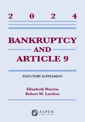 Bankruptcy and Article 9: 2024 Statutory Supplement 1