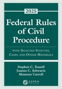 bokomslag Federal Rules of Civil Procedure: With Selected Statutes, Cases, and Other Materials, 2025