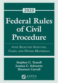 bokomslag Federal Rules of Civil Procedure: With Selected Statutes, Cases, and Other Materials, 2025