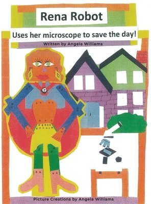 bokomslag Rena Robot Uses Her Microscope to Save the Day!