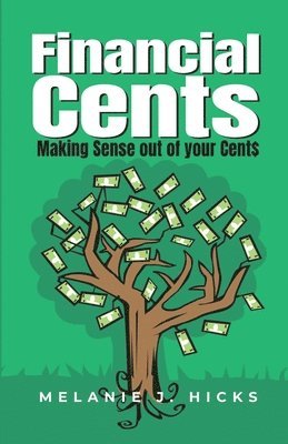 bokomslag Financial Cents: Making Sense out of your Cent$