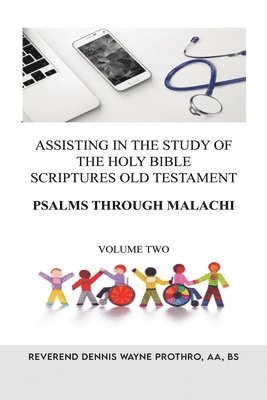 bokomslag Assisting in the Study of The Holy Bible Scriptures Old Testament Psalms through Malachi