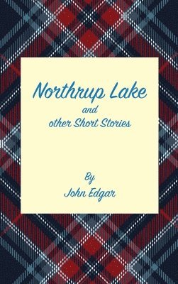 Northrup Lake and other Short Stories