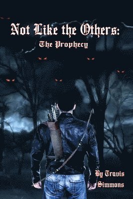 Not Like the Others: The Prophecy 1