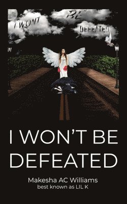 bokomslag I Won't Be Defeated