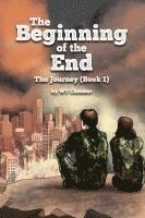 bokomslag The Beginning of the End: The Journey (Book 1)