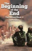 bokomslag The Beginning of the End: The Journey (Book 1)