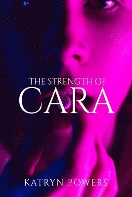 The Strength of Cara 1