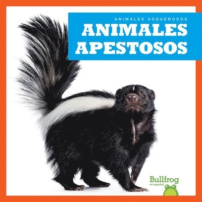 Animales Apestosos (Stinky Animals) 1