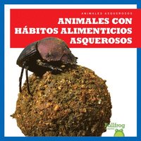 bokomslag Animales Con Hábitos Alimenticios Asquerosos (Gross Animal Eaters)