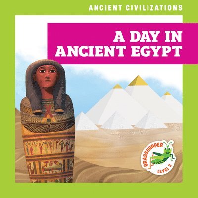 A Day in Ancient Egypt 1