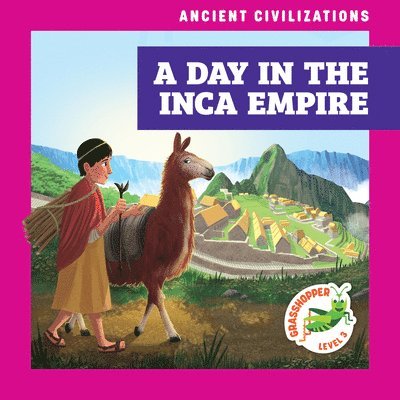 A Day in the Inca Empire 1