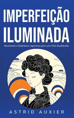 Astrid Auxier - Imperfeição Iluminada, Inbunden
