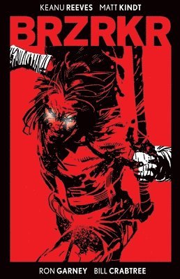 Keanu Reeves, Matt Kindt - BRZRKR Deluxe Edition, Inbunden