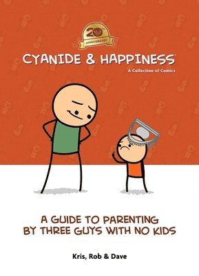 Cyanide & Happiness: A Guide to Parenting by Three Guys With No Kids 1