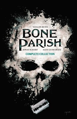 Cullen Bunn - Bone Parish Complete Collection, Häftad