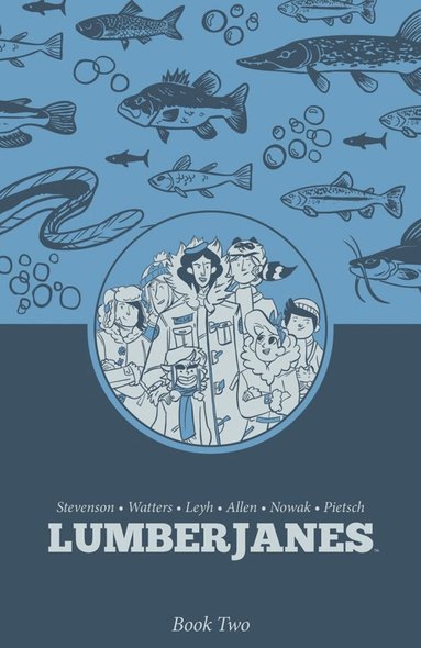 Shannon Watters, N. D. Stevenson, Kat Leyh - Lumberjanes Book Two, Häftad