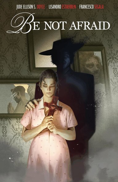 Jude Ellison S. Doyle - Be Not Afraid, Häftad