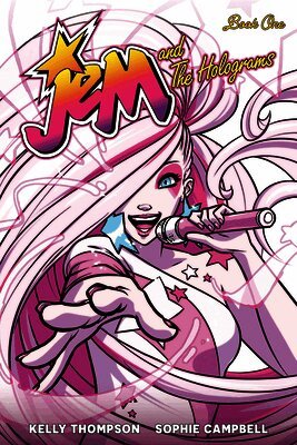 Jem and the Holograms Book One