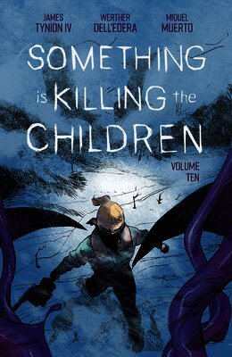 Something Is Killing the Children Vol. 10