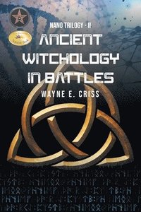 bokomslag Nano Trilogy II: Ancient Witchology in Battles