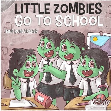 bokomslag Little Zombies Go to School