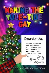 bokomslag Making the Yule-Tide Gay