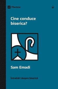 bokomslag Cine conduce biserica? (Who's in Charge of the Church?) (Romanian)