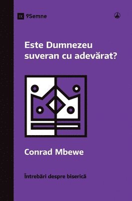 Este Dumnezeu suveran cu adev&#259;rat? (Is God Really Sovereign?) (Romanian) 1