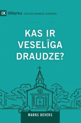 bokomslag What Is a Healthy Church? / Kas ir vesel?ga draudze?