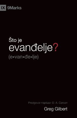 bokomslag What Is the Gospel? / Sto je evan?elje?