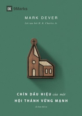 bokomslag Nine Marks of a Healthy Church (4th Edition) / Chín d?u hi?u c?a m?t H?i thánh v?ng m?nh