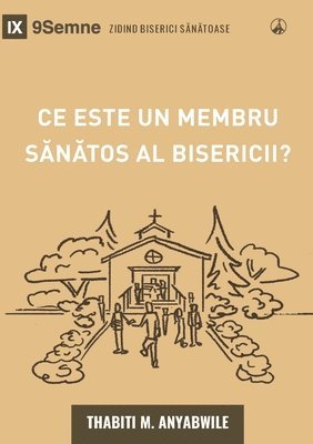 bokomslag What Is a Healthy Church Member? (2nd Edition) / Ce este un membru s¿n¿tos al bisericii?