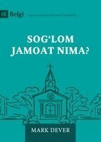 Mark Dever - What Is a Healthy Church? (2nd Edition) (Uzbek Latin), Häftad
