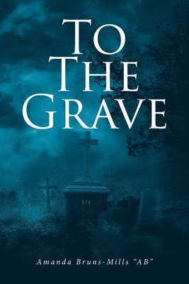 To the Grave 1