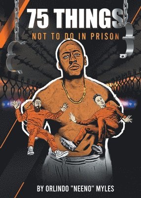 bokomslag 75 Things NOT to Do in Prison