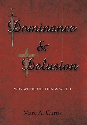 Dominance and Delusion 1