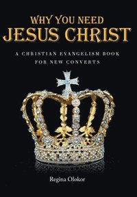 bokomslag Why You Need Jesus Christ