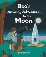 bokomslag Boo's Amazing Adventures to the Moon