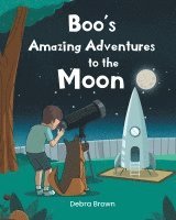 Debra Brown, Brown,Debra, - Boo's Amazing Adventures to the Moon, Häftad