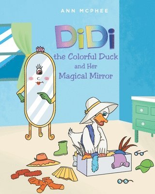 bokomslag DiDi the Colorful Duck and Her Magical Mirror