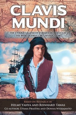 bokomslag Clavis Mundi The Untold Legend Of Enrique De Moluccas, The Worlds First Circumnavigator