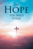 The Hope You Need Today 1