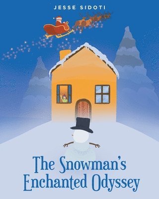 Jesse Sidoti, Sidoti,Jesse, - Snowman's Enchanted Odyssey, Häftad
