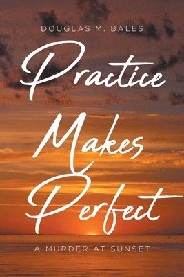 Practice Makes Perfect