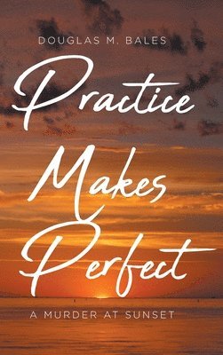 Practice Makes Perfect