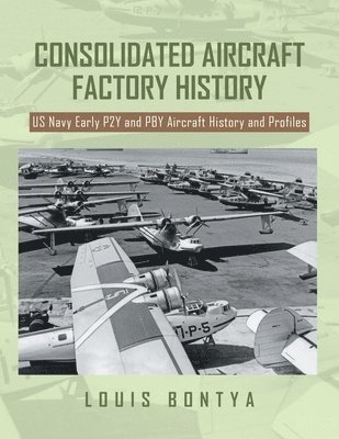 Consolidated Aircraft Factory History 1