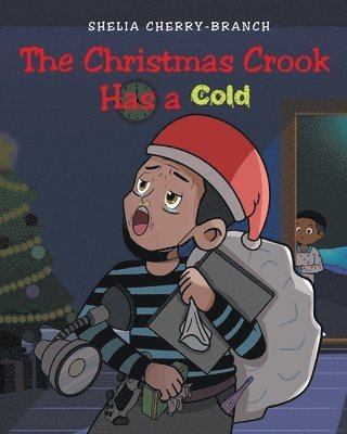 Shelia Cherry-Branch, Cherry-Branch,Shelia, - Christmas Crook Has a Cold, Häftad