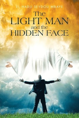 bokomslag The Light Man and the Hidden Face